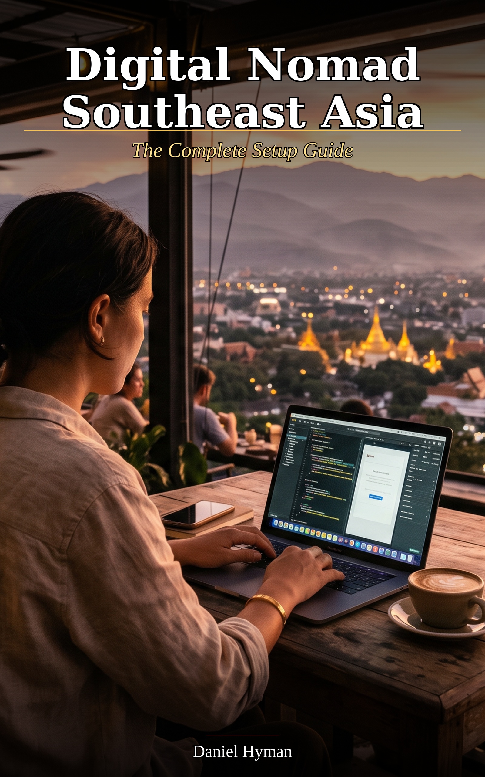 Digital Nomad Southeast Asia: The Complete Setup Guide